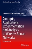 Concepts, Applications, Experimentation and Analysis of Wireless Sensor Networks