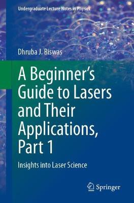 A Beginner’s Guide to Lasers and Their Applications, Part 1