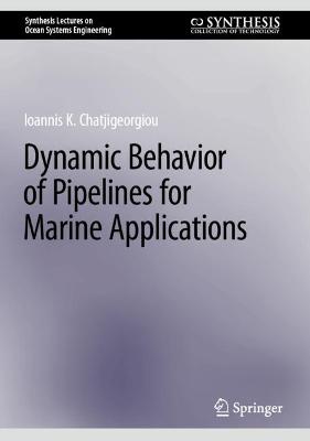 Dynamic Behavior of Pipelines for Marine Applications
