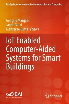 IoT Enabled Computer-Aided Systems for Smart Buildings