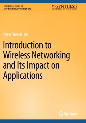 Introduction to Wireless Networking and Its Impact on Applications