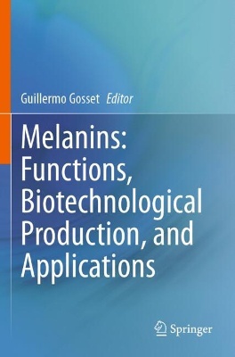 Melanins: Functions, Biotechnological Production, and Applications