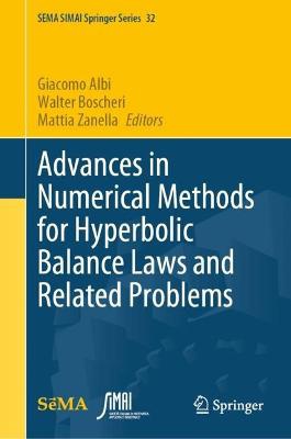 Advances in Numerical Methods for Hyperbolic Balance Laws and Related Problems