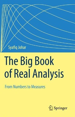 The Big Book of Real Analysis