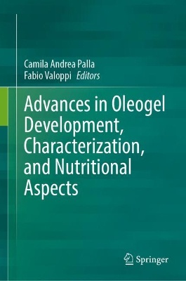 Advances in Oleogel Development, Characterization, and Nutritional Aspects