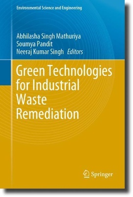 Green Technologies for Industrial Waste Remediation