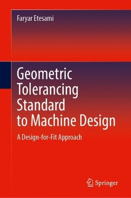 Geometric Tolerancing Standard to Machine Design 