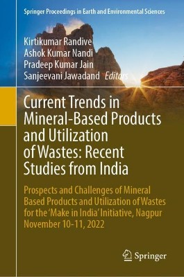 Current Trends in Mineral-Based Products and Utilization of Wastes: Recent Studies from India