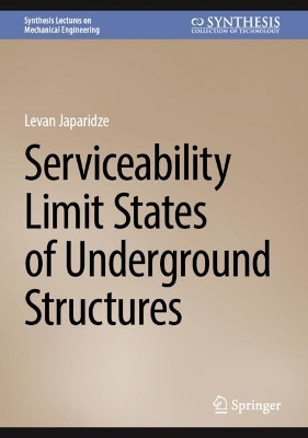  Serviceability Limit States of Underground Structures