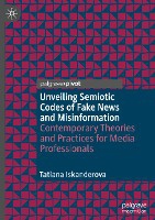 Unveiling Semiotic Codes of Fake News and Misinformation