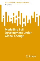 Modelling Soil Development Under Global Change