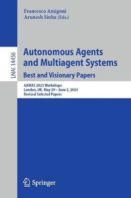 Autonomous Agents and Multiagent Systems. Best and Visionary Papers