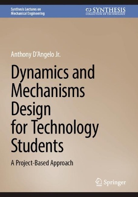 Dynamics and Mechanisms Design for Technology Students
