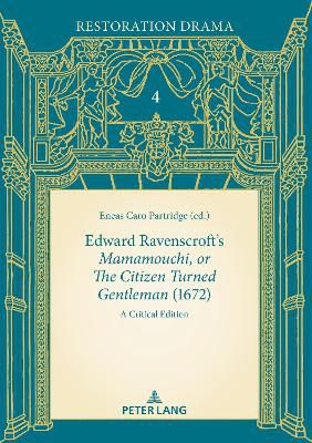 Edward Ravenscroft's «Mamamouchi, or The Citizen Turned Gentleman» (1672)