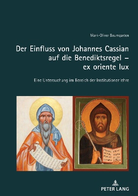 Der Einfluss Von Johannes Cassian Auf Die Benediktsregel - Ex Oriente Lux