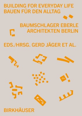 Building for Everyday Life / Bauen für den Alltag 2010–2025