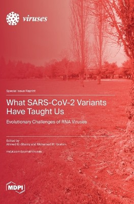 What SARS-CoV-2 Variants Have Taught Us