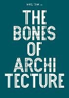 Moravánszky, Á: Bones of Architecture