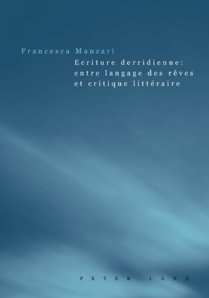 Ecriture Derridienne: Entre Langage Des Rêves Et Critique Littéraire