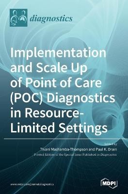 Implementation and Scale Up of Point of Care (POC) Diagnostics in Resource-Limited Settings