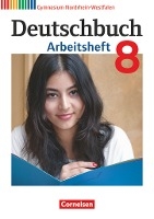 Deutschbuch Gymnasium 8. Schuljahr. Arbeitsheft mit Lösungen. Nordrhein-Westfalen