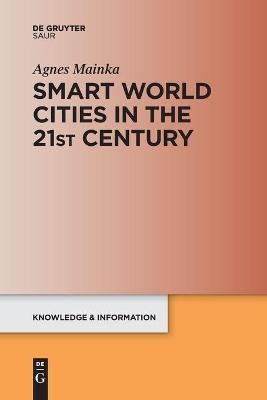 Smart World Cities in the 21st Century