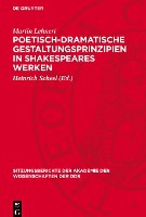 Poetisch-Dramatische Gestaltungsprinzipien in Shakespeares Werken