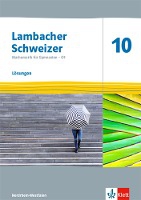 Lambacher Schweizer Mathematik 10 - G9. Lösungen Klasse 10. Ausgabe Nordrhein-Westfalen