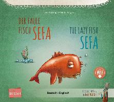 Der faule Fisch Sefa. Kinderbuch Deutsch-Englisch mit MP3-Hörbuch zum Herunterladen