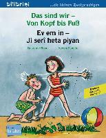 Das sind wir - Von Kopf bis Fuß. Kinderbuch Deutsch-Kurdisch/Kurmancî