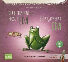 Der eifersüchtige Frosch Eda. Deutsch-Kurdisch/Kurmancî
