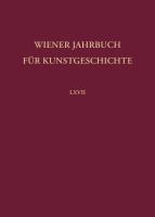 Wiener Jahrbuch Fur Kunstgeschichte LXVII