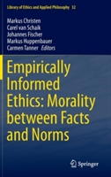 Empirically Informed Ethics: Morality between Facts and Norms