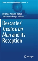 Descartes’ Treatise on Man and its Reception