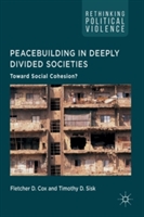 Peacebuilding in Deeply Divided Societies