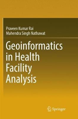Geoinformatics in Health Facility Analysis
