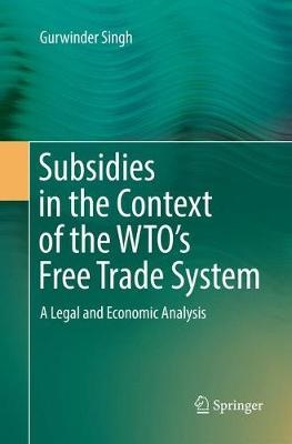 Subsidies in the Context of the WTO's Free Trade System