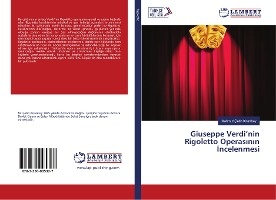 Giuseppe Verdi¿nin Rigoletto Operas¿n¿n ¿ncelenmesi