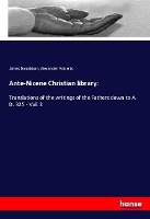 Ante-Nicene Christian library: