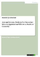 Arts and Literary Festivals For Secondary Schools. Appraisal and Effects on Students´ Creativity