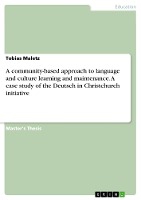 A community-based approach to language and culture learning and maintenance. A case study of the Deutsch in Christchurch initiative