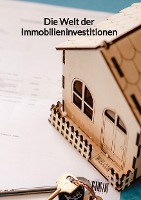 Die Welt der Immobilieninvestitionen