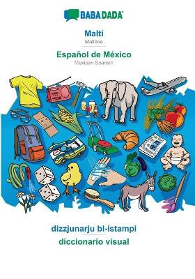 BABADADA, Malti - Español de México, dizzjunarju bl-istampi - diccionario visual