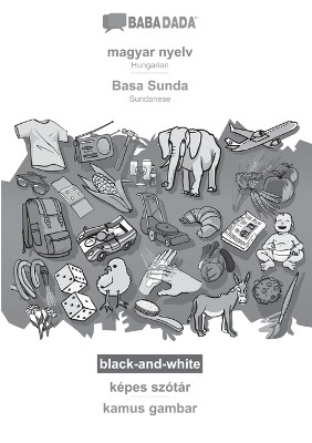 BABADADA black-and-white, magyar nyelv - Basa Sunda, képes szótár - kamus gambar