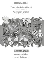 BABADADA black-and-white, Tatar (latin characters) (in latin script) - Australian English, visual dictionary (in latin script) - visual dictionary