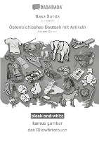 BABADADA black-and-white, Basa Sunda - Österreichisches Deutsch mit Artikeln, kamus gambar - das Bildwörterbuch
