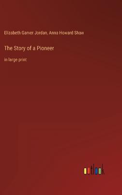 The Story of a Pioneer