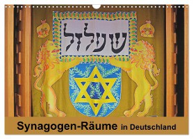 Synagogen-Räume in Deutschland (Wandkalender 2024 DIN A3 quer), CALVENDO Monatskalender