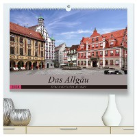 Das Allgäu - Seine malerischen Altstädte (hochwertiger Premium Wandkalender 2024 DIN A2 quer), Kunstdruck in Hochglanz