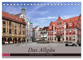 Das Allgäu - Seine malerischen Altstädte (Tischkalender 2024 DIN A5 quer), CALVENDO Monatskalender